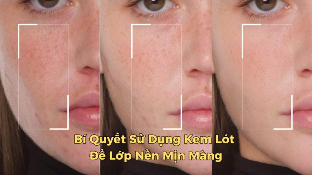 Kem Lót Là Gì? Có Cần Dùng Primer Trước Khi Đánh Nền? 10 Cách chọn kem lót theo da dầu, da khô, texture, nền dễ trượt và nhu cầu glow